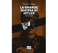 La grande guerra di Hitler 1914-1918