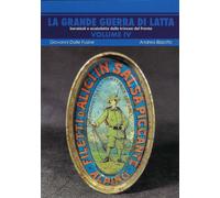 La grande guerra di latta vol. 4 - Dalle Fusine Giovanni