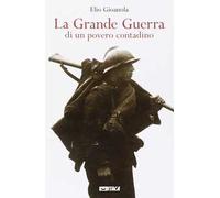 La grande guerra di un povero contadino