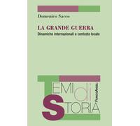 La Grande guerra. Dinamiche internazionali e contasto locale [Paperback] [May 10