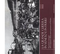 La grande guerra in Veneto e in Friuli. Documenri e immagini dell'occupazione militare austro-germanica nel Nordest (Vol. 2)