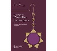 La grande guerra. La trilogia de L'orecchino