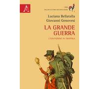 La grande guerra. L'educazione in trappola