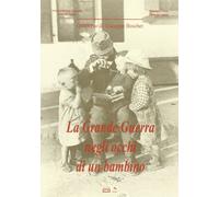 La grande guerra negli occhi di un bambino