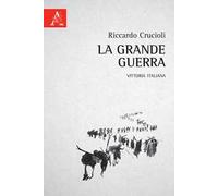 La grande guerra. Vittoria italiana