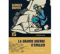 La Grande Guerre d'Emilien: Georges bruyer
