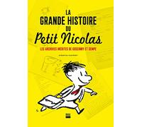 La grande histoire du Petit Nicolas: Les archives inédites de Goscinny et Sempé