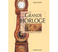 La Grande Horloge: La comtoise au XIXe siècle