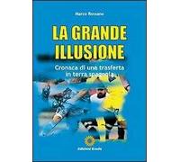 La grande illusione. Cronaca di una trasferta in terra spagnola