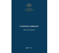 LA GRANDE LETTERATURA ITALIANA n° 18 Ariosto, Orlando furioso