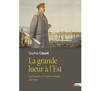 La grande lueur à l'Est: Les Français et l'Union soviétique (1917-1939)
