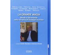 La grande magia. Mondo e oltremondo nella narrativa di Giuseppe Occhiato