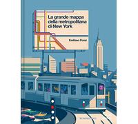 La grande mappa della metropolitana di New York. Ediz. a colori