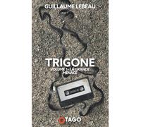 La Grande Menace: Trigone 1
