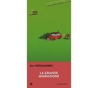 La grande migrazione - Hotakainen Kari