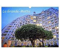 La Grande-Motte (Calendrier mural 2026 DIN A3 vertical), CALVENDO calendrier mensuel: La Grande-Motte en Occitanie