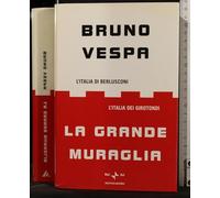La grande muraglia. L'Italia di Berlusconi. L'Italia dei girotondi