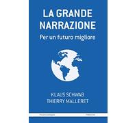 La grande narrazione. Per un futuro migliore