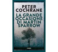 La grande occasione di Martin Sparrow