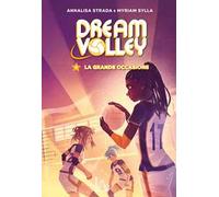 La grande occasione. Dream volley. Vol. 4