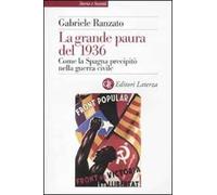 La grande paura del 1936. Come la Spagna precipitò nella guerra civile