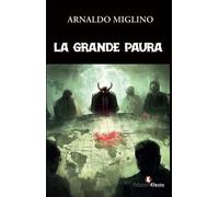 La grande paura - Miglino Arnaldo