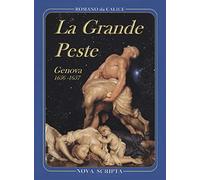 La grande peste. Genova 1656-1657