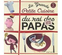 La Grande Petite Cuisine du Roi des Papas (1CD audio)