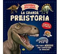 La grande preistoria. Ediz. illustrata