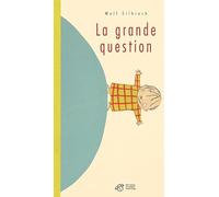 La grande question