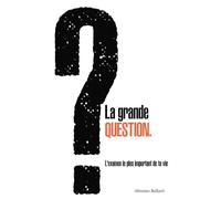 La grande question.: L'examen le plus important de ta vie