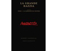 La grande razzia: Tome I - La naissance du système