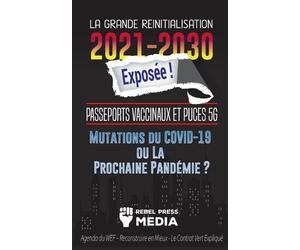 La Grande Réinitialisation 2021-2030 Exposée (Tascabile) Truth Anonymous