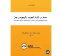 La grande réinitialisation: Analyse du projet de société du Forum Economique Mondial
