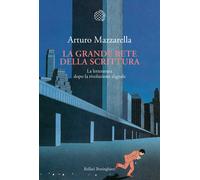 La grande rete della scrittura. La letteratura dopo la rivoluzione digital...