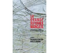 La grande riforma mancata. Il messaggio alle Camere del 1991 di Francesco Cossiga
