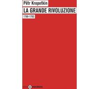 La Grande Rivoluzione. 1789-1793