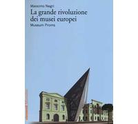 La grande rivoluzione dei musei europei. Museum Proms