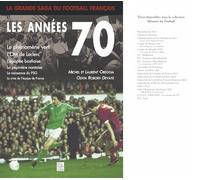 La Grande Saga du Football Français - les Annees 70: Les années 70