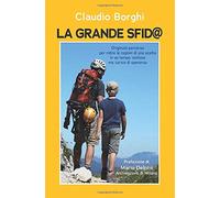La grande sfida: originale percorso per dire le ragioni di una scelta in un tempo confuso ma carico di speranza