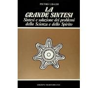 La grande sintesi [Paperback] [Sep 30, 1983] Ubaldi, Pietro