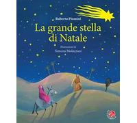 La grande stella di Natale. Ediz. a colori