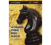 La grande storia degli scacchi