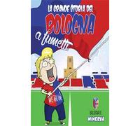 La grande storia del Bologna a fumetti