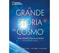 La grande storia del cosmo. Una cronologia illustrata