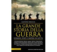 La grande storia della guerra. Uomini, Stati e imperi in lotta