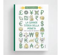 LA GRANDE STORIA DELLA MONETA