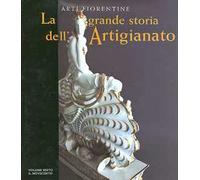 La grande storia dell'artigianato. Arti fiorentine. Ediz. illustrata. Vol. 6: Il Novecento.