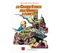 La grande storia dell'Umbria a fumetti