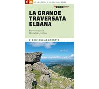 La grande traversata elbana. 65 km a piedi e in bici sull'Isola d'Elba - S...
